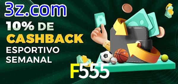 10% de bônus de cashback na F555